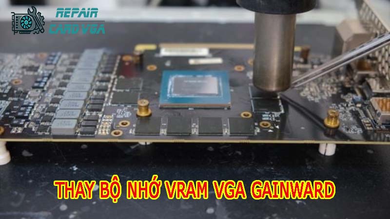 thay-bo-nho-vram-vga-gainward-1