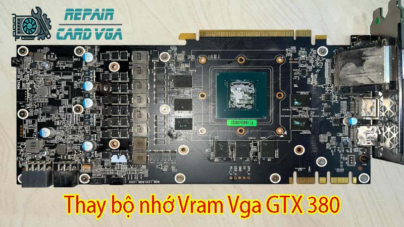thay-bo-nho-vram-vga-gtx-380-1