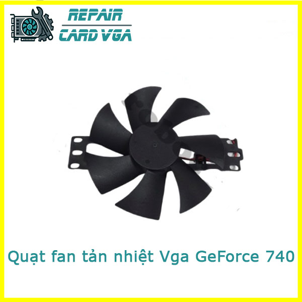 thay-quat-fan-tan-nhiet-vga-geforce-740-1 thay-quat-fan-tan-nhiet-vga-geforce-740-1