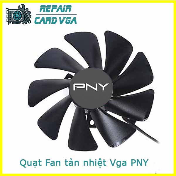 thay-quat-fan-tan-nhiet-vga-pny-1 thay-quat-fan-tan-nhiet-vga-pny-1