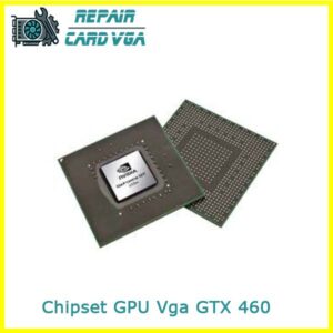 thay-chipset-gpu-vga-gtx-460-1