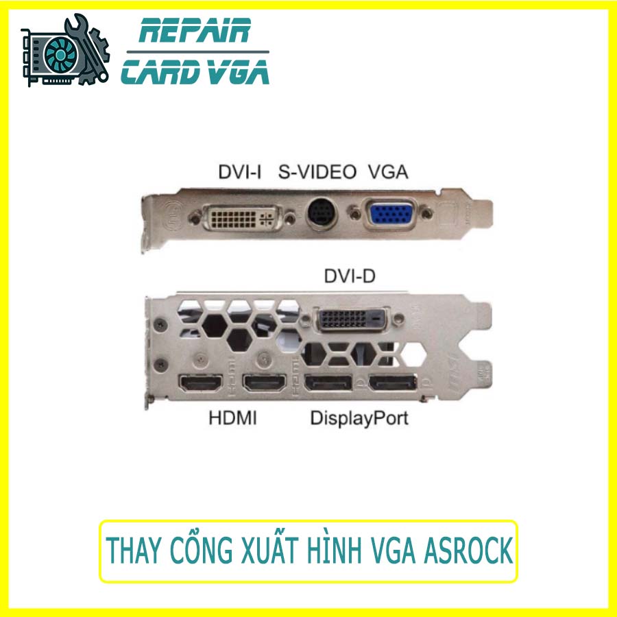thay-cong-xuat-hinh-vga-asrock-0 thay-cong-xuat-hinh-vga-asrock-0