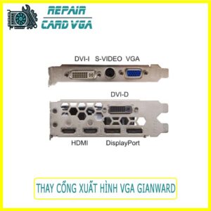 thay-cong-xuat-hinh-vga-gainward-0