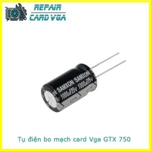 thay-sua-chua-thay-the-tu-dien-bo-mach-card-vga-gtx-750
