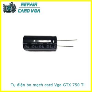 thay-sua-chua-thay-the-tu-dien-bo-mach-card-vga-gtx-750-ti