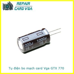 thay-sua-chua-thay-the-tu-dien-bo-mach-card-vga-gtx-770