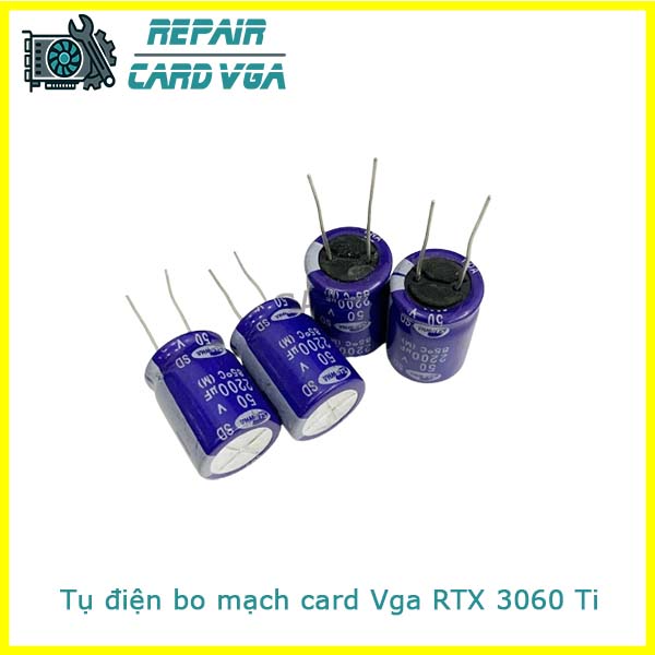 thay-sua-chua-thay-the-tu-dien-bo-mach-card-vga-rtx-3060-ti thay-sua-chua-thay-the-tu-dien-bo-mach-card-vga-rtx-3060-ti