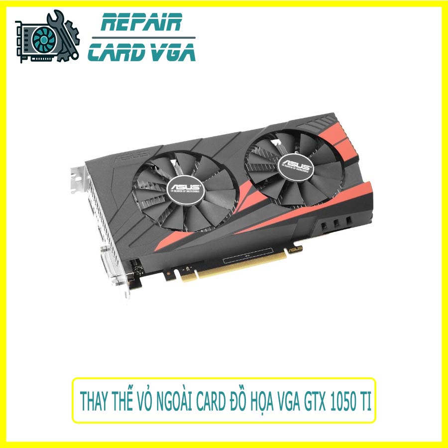 thay-the-vo-ngoai-card-do-hoa-vga-gtx-1050-ti-1 thay-the-vo-ngoai-card-do-hoa-vga-gtx-1050-ti-1