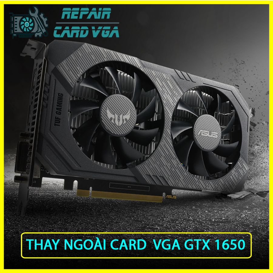 thay-the-vo-ngoai-card-do-hoa-vga-gtx-16501 thay-the-vo-ngoai-card-do-hoa-vga-gtx-16501