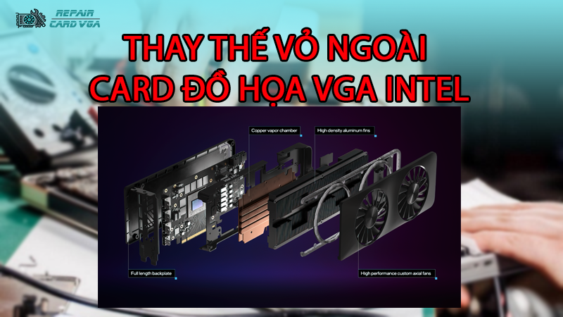 thay-the-vo-ngoai-card-do-hoa-vga-intel2