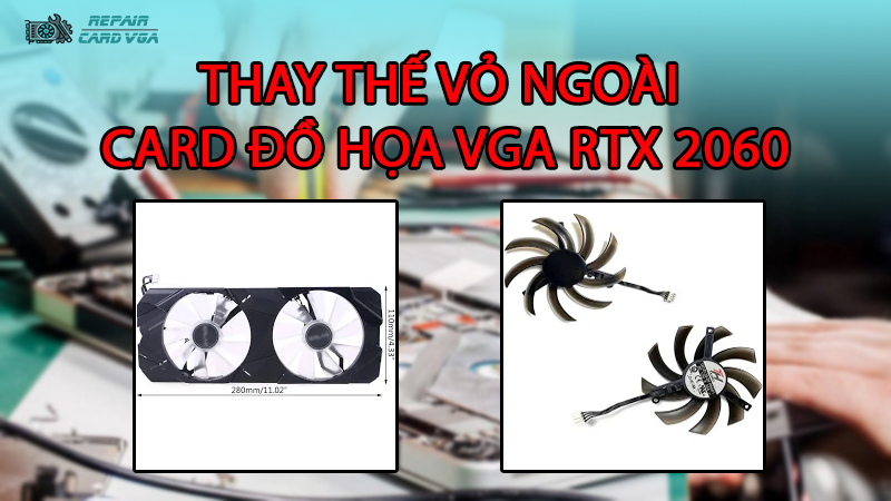 thay-the-vo-ngoai-card-do-hoa-vga-rtx-20601