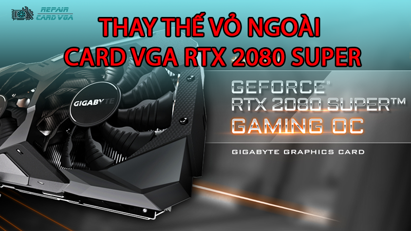 thay-the-vo-ngoai-card-do-hoa-vga-rtx-2080-super2