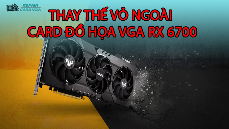 thay-the-vo-ngoai-card-do-hoa-vga-rx-67002