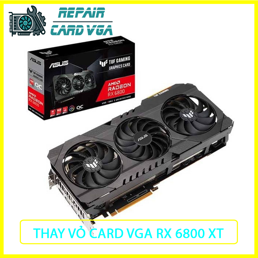 thay-the-vo-ngoai-card-do-hoa-vga-rx-6800-xt1 thay-the-vo-ngoai-card-do-hoa-vga-rx-6800-xt1