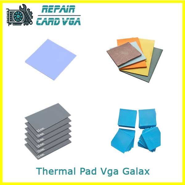 thay-thermal-pad-tan-nhiet-vga-galax thay-thermal-pad-tan-nhiet-vga-galax