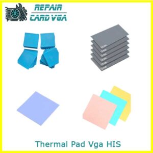 thay-thermal-pad-tan-nhiet-vga-his