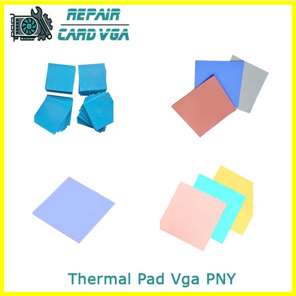 thay-thermal-pad-tan-nhiet-vga-pny thay-thermal-pad-tan-nhiet-vga-pny